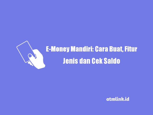 cara membuat e-money mandiri 