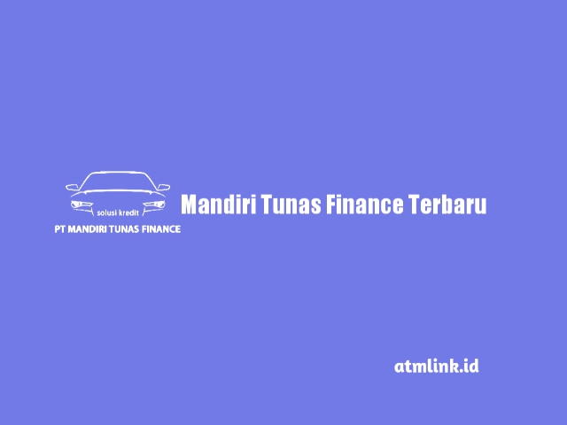 MANDIRI TUNAS FINANCE LENGKAP