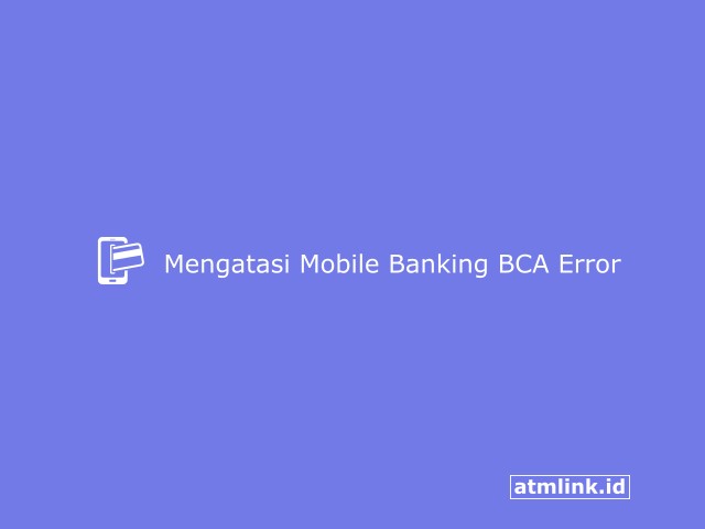 cara mengatasi mobile banking bca error