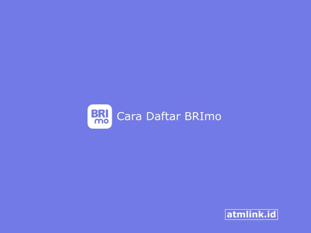 Cara Daftar BRImo Online dan Offline