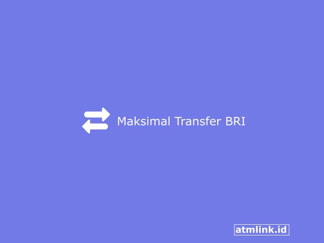 Maksimal Transfer BRI