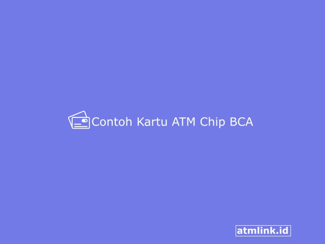 Contoh Kartu ATM Chip BCA