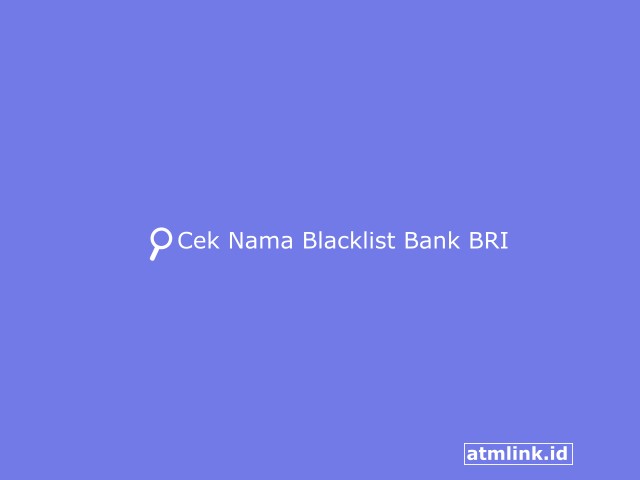 cek nama blacklist bank bri