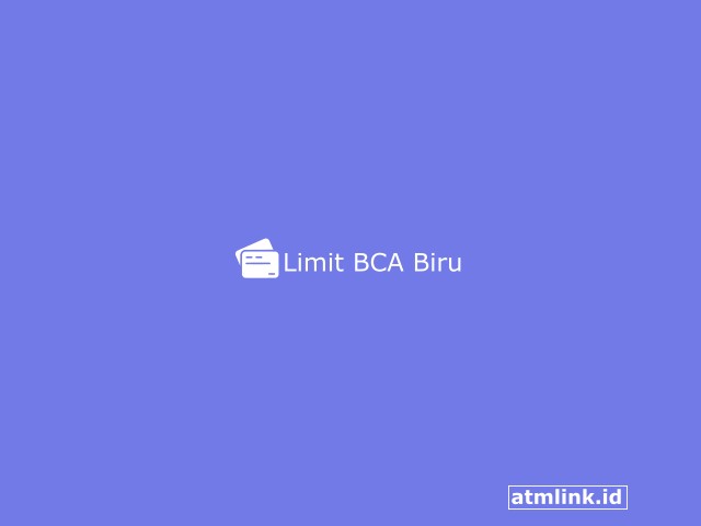 Limit BCA Biru