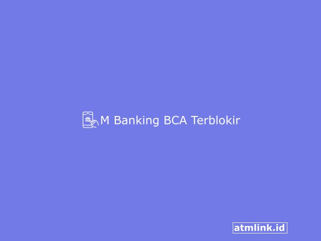 M Banking BCA Terblokir