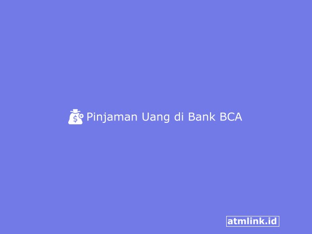 Pinjaman Uang di Bank BCA