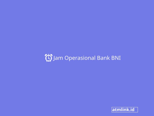 Jam Operasional Bank BNI