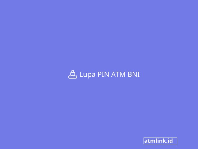 Lupa PIN ATM BNI